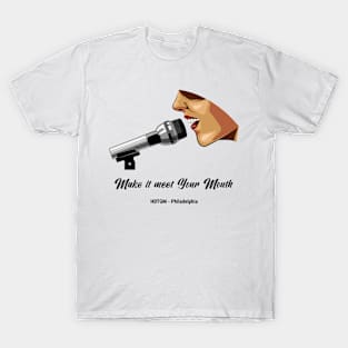 Make It Meet Your Mouth T-Shirt